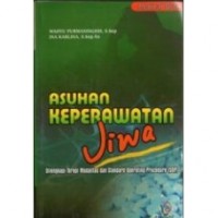 Asuhan Keperawatan Jiwa.Dilengkapi Terapi Modalitas dan Standard Operating Procedure