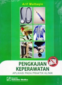 Pengkajian Keperawatan Aplikasi pada Praktik Klinik