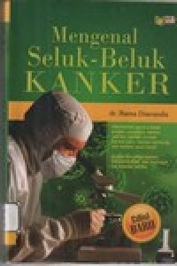 Mengenal Seluk Beluk Kanker