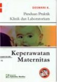Panduan Praktik Klinik dan Laboratorium. Keperawatan Maternitas