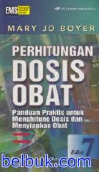 Perhitungan Dosis Obat.Panduan Praktis untuk menghitung Dosis dan Menyiapkan obat